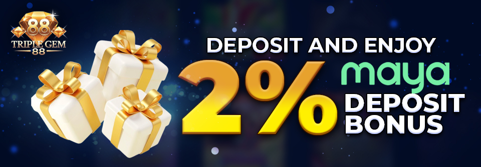 triplegem88_promotions-2%-maya-deposit-bonus